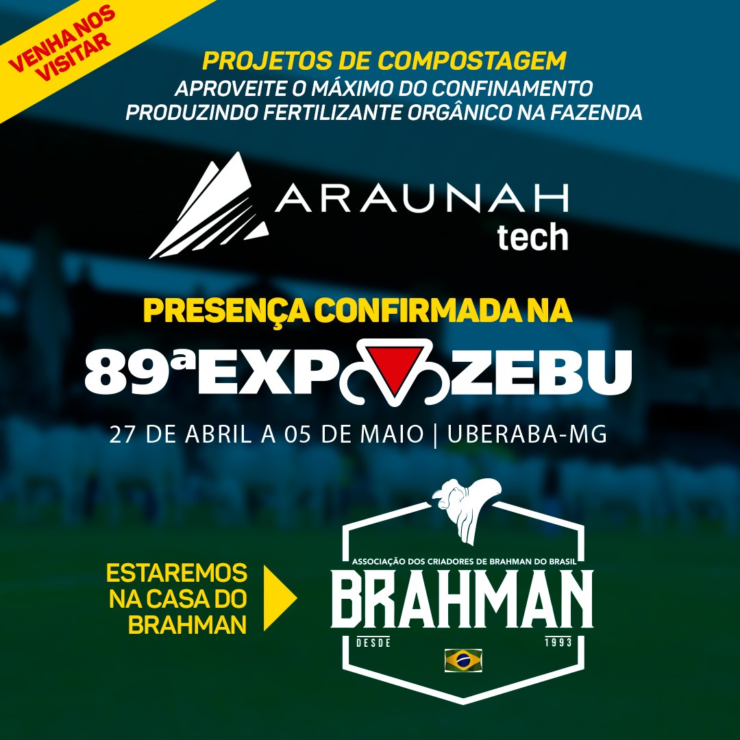 A ARAUNAH Tech estará presente na Expozebu 2024 na Casa do Brahman!